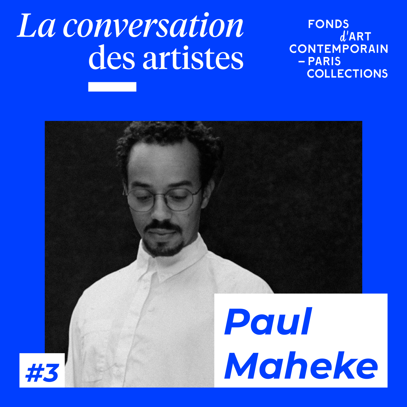 La Conversation des artistes #3 Paul Maheke episode artwork